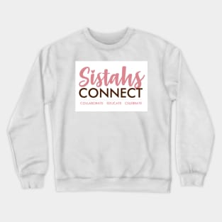 Sistahs Connect Tee Crewneck Sweatshirt